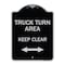 Signmission Truck Turn Area Keep Clear W/ Bidirectional Arrow Heavy-Gauge Alum Sign, 24" x 18", BS-1824-22784 A-DES-BS-1824-22784 - alternate 1